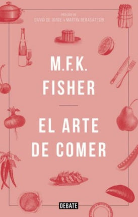 ARTE DE COMER, EL | M.F.K. FISHER