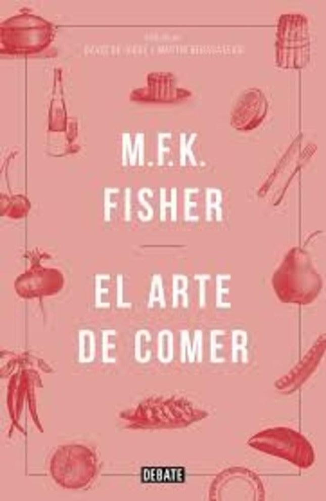 ARTE DE COMER, EL | M.F.K. FISHER