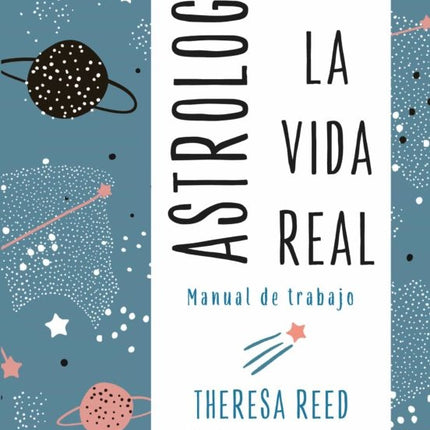ASTROLOGIA PARA LA VIDA REAL | THERESA REED