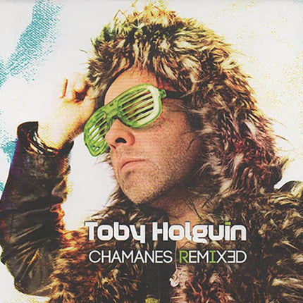 CHAMANES REMIXED | TOBY HOLGUIN