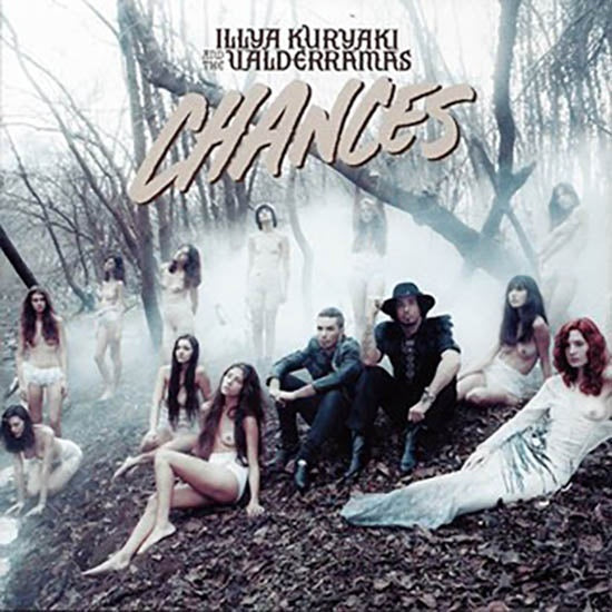CHANCES | ILLYA KURYAKI AND THE VALDERRAMAS