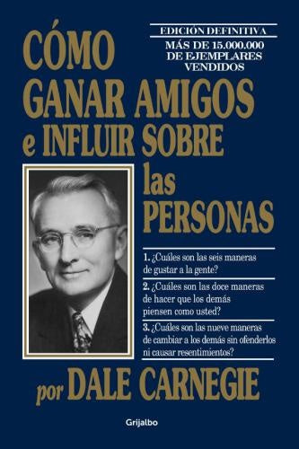 COMO GANAR AMIGOS E INFLUIR SOBRE LAS PERSONAS | DALE CARNEGIE