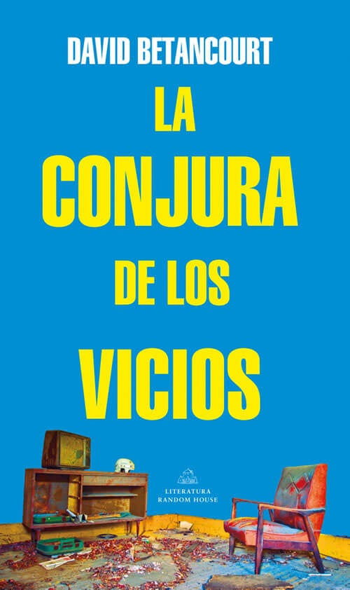 CONJURA DE LOS VICIOS, LA | DAVID BETANCOURT