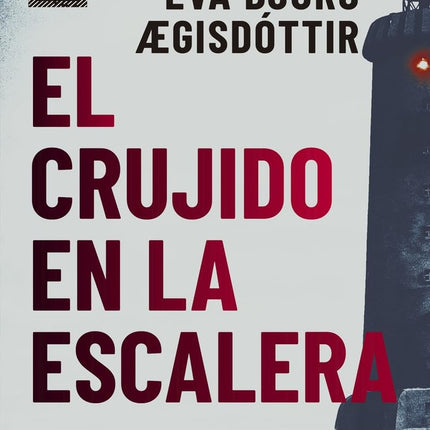 CRUJIDO EN LA ESCALERA, EL | EVA BJORG AEGISDOTTIR