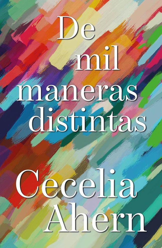 DE MIL MANERAS DISTINTAS | CECELIA AHERN