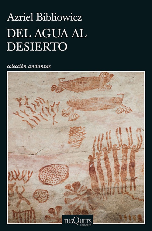 DEL AGUA AL DESIERTO | AZRIEL BIBLIOWICH
