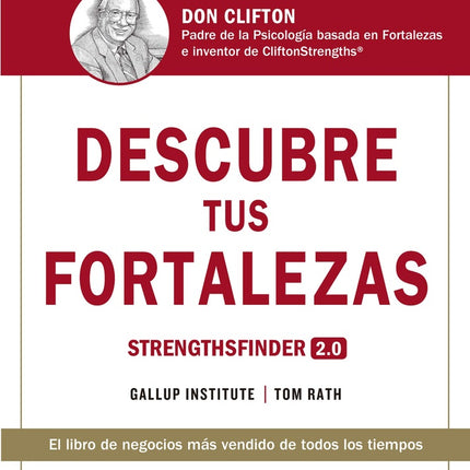DESCUBRE TUS FORTALEZAS | TOM RATH GALLUP