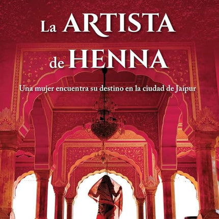 ARTISTA DE HENNA, LA | ALKA JOSHI