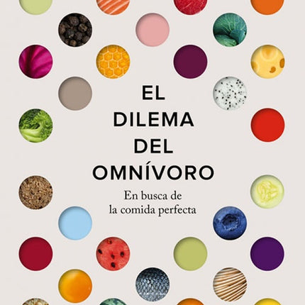 EL DILEMA DEL OMNIVORO | MICHAEL POLLAN