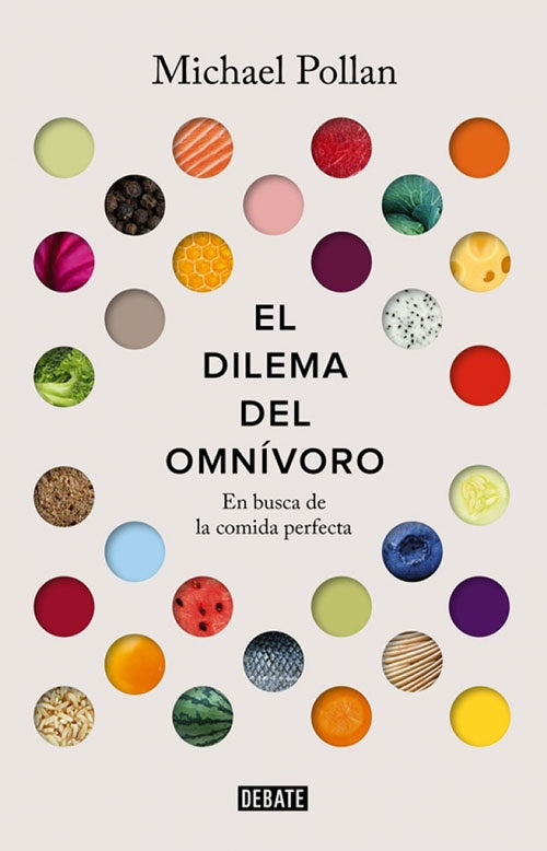 EL DILEMA DEL OMNIVORO | MICHAEL POLLAN