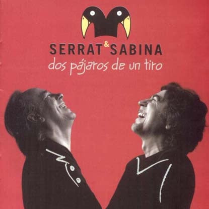 DOS PAJAROS DE UN TIRO | JOAN MANUEL SERRAT/JOAQUIN SABINA