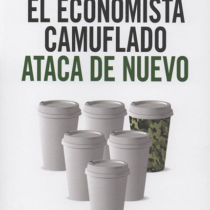 ECONOMISTA CAMUFLADO ATACA DE NUEVO, EL | TIM HARFORD