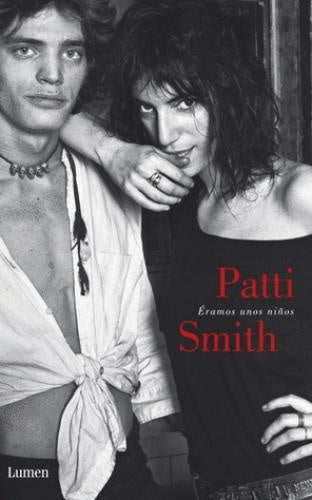 ERAMOS UNOS NIÑOS | PATTI SMITH