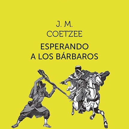 ESPERANDO A LOS BARBAROS | J.M. COETZEE