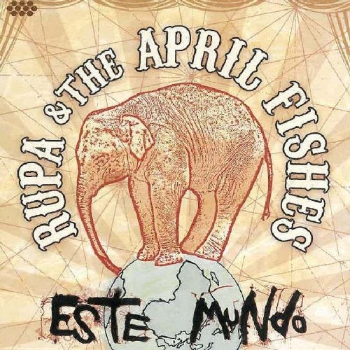 ESTE MUNDO | RUPA & THE APRIL FISHES