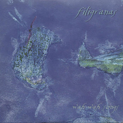 FILIGRANAS WAH-WAH SONGS | FILIGRANAS