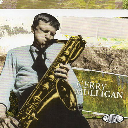 FUNDAMENTALS | GERRY MULLIGAN