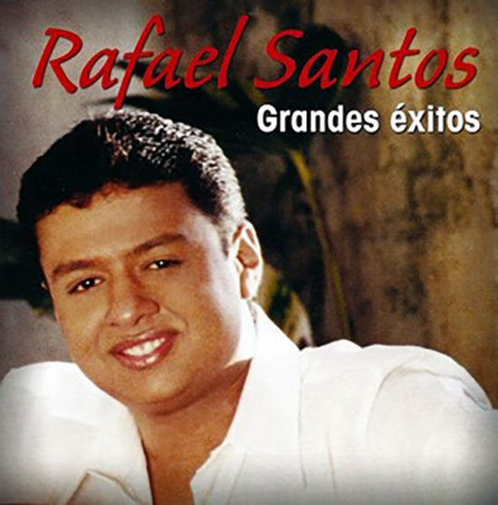 GRANDES EXITOS | RAFAEL SANTOS