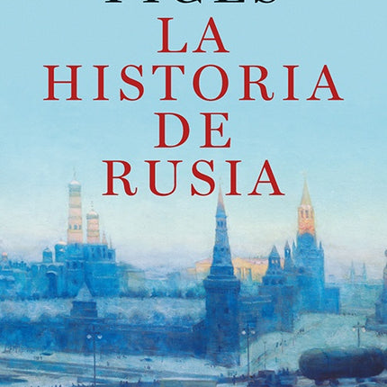 HISTORIA DE RUSIA, LA | ORLANDO FIGES