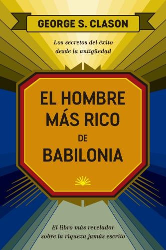 HOMBRE MAS RICO DE BABILONIA, EL | GEORGE SAMUEL CLASON