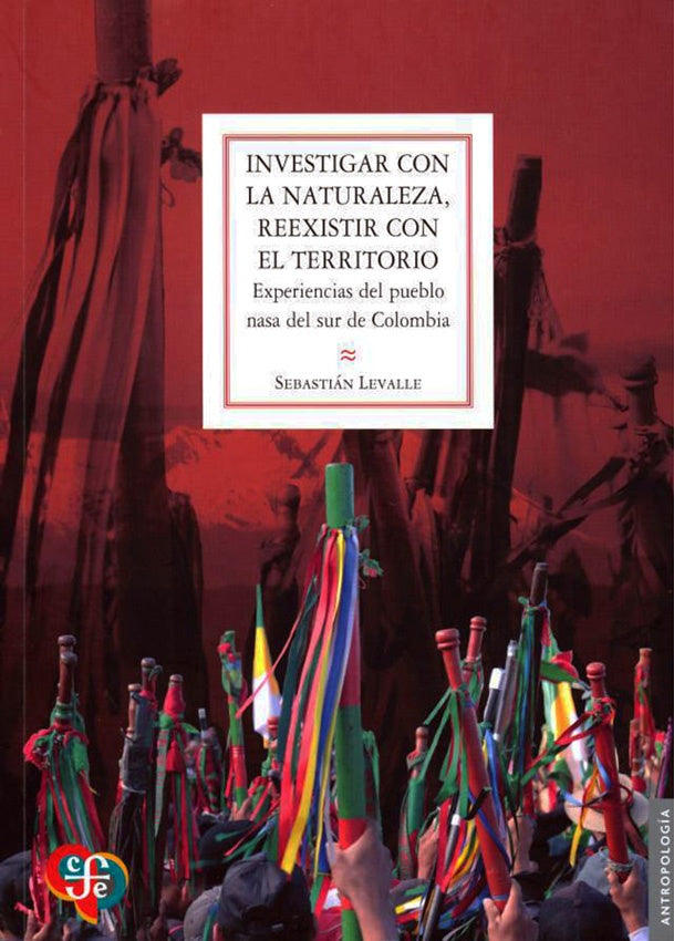 INVESTIGAR CON LA NATURALEZA, REEXISTIR CON EL TERRITORIO | SEBASTIAN LEVALLE