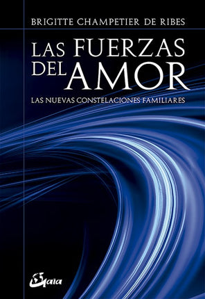 FUERZAS DEL AMOR, LAS | BRIGITTE CHAMPETIER DE RIBES