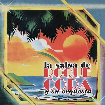 LA SALSA DE | ROQUE CORA