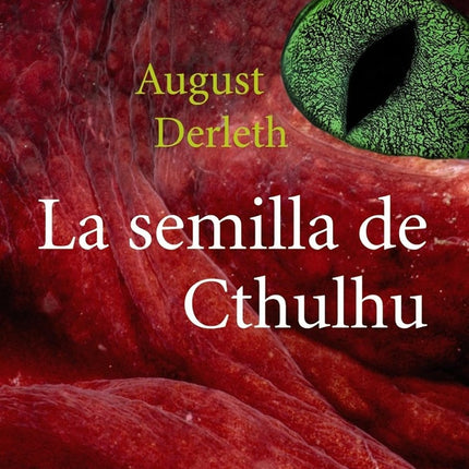 LA SEMILLA DE CTHULHU | AUGUST DERLETH