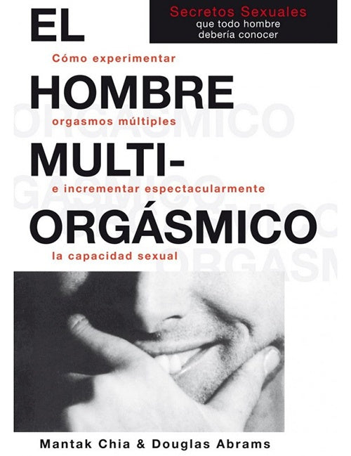 EL HOMBRE MULTIORGASMICO | MANTAK CHIA