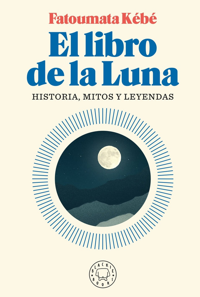 LIBRO DE LA LUNA, EL | FATOUMATA KEBE