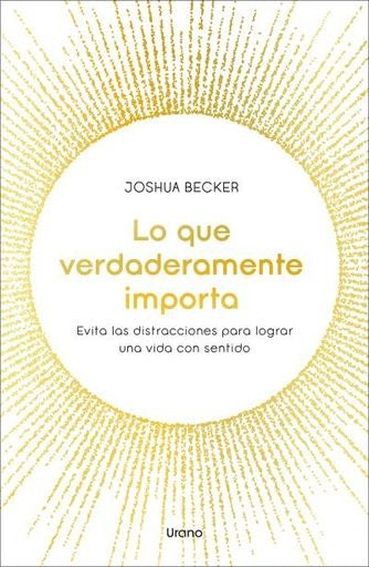 LO QUE VERDADERAMENTE IMPORTA | JOSHUA BECKER