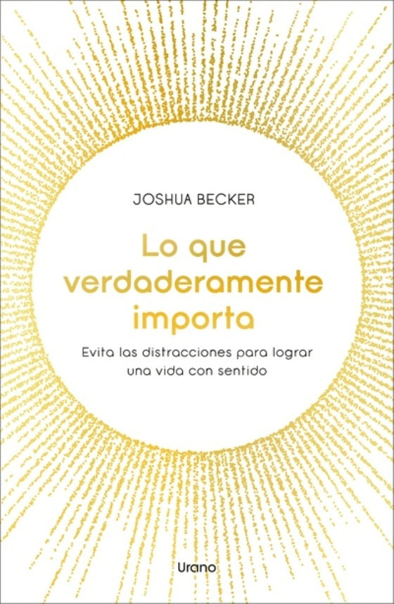 LO QUE VERDADERAMENTE IMPORTA | JOSHUA BECKER