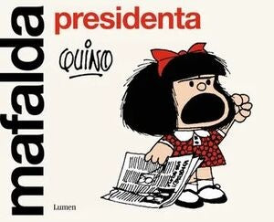 MAFALDA PRESIDENTA | QUINO