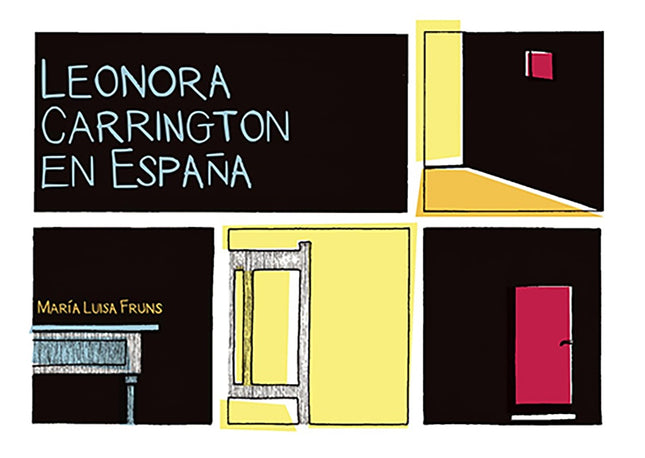 LEONORA CARRINGTON EN ESPAÑA | MARIA LUISA FRUNS