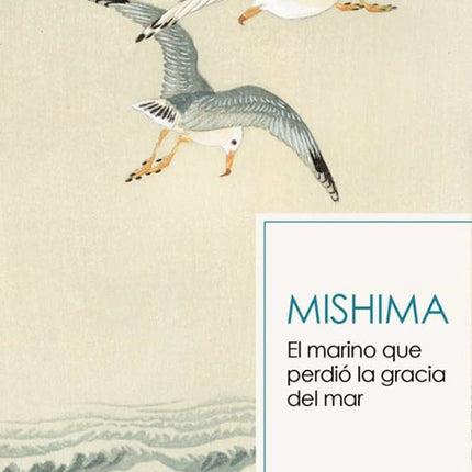 MARINO QUE PERDIO LA GRACIA DEL MAR, EL | YUKIO MISHIMA