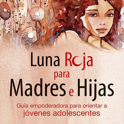 LUNA ROJA PARA MADRES E HIJAS | MIRANDA GRAY