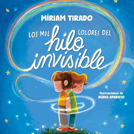 MIL COLORES DEL HILO INVISIBLE, LOS | MIRIAM TIRADO