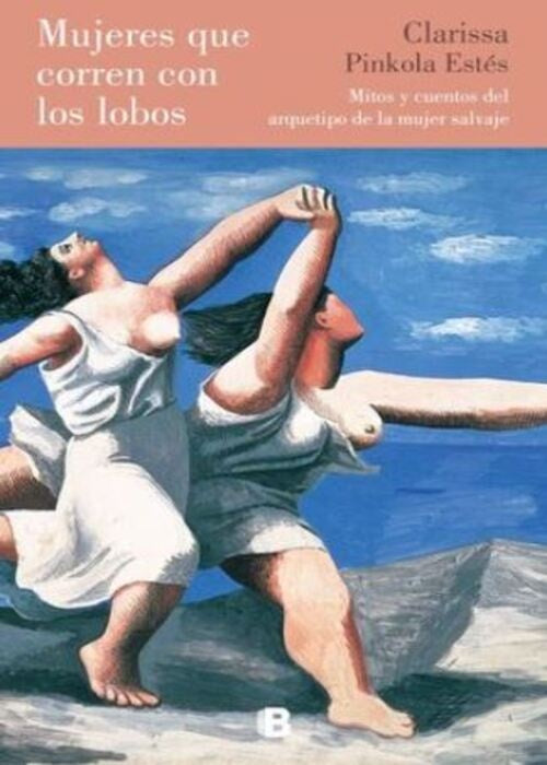MUJERES QUE CORREN CON LOS LOBOS | CLARISSA PINKOLA ESTES