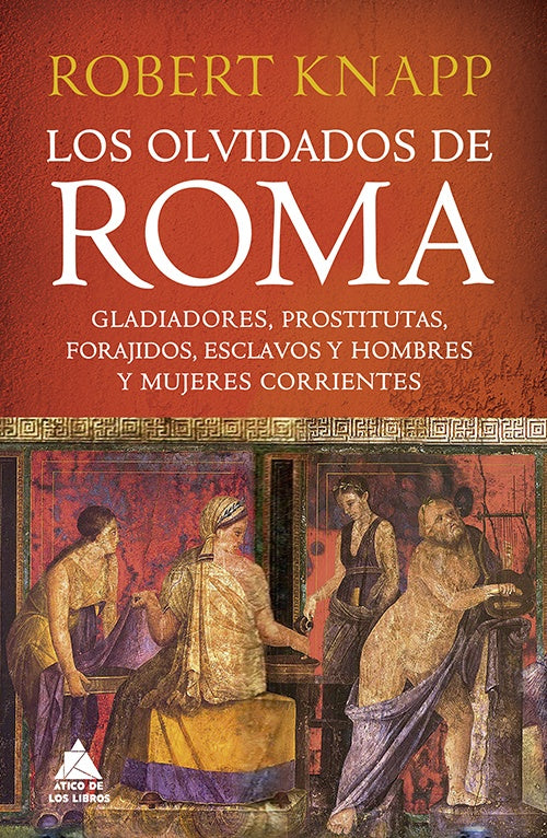 OLVIDADOS DE ROMA, LOS | ROBERT KNAPP