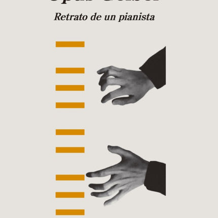 OPUS  GELBER, RETRATO DE UN PIANISTA | OPUS GUERRIERO