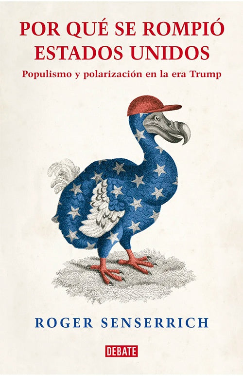 POR QUE SE ROMPIO ESTADOS UNIDOS | ROGER SENSERRICH