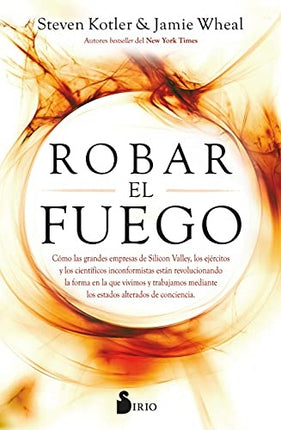 ROBAR EL FUEGO | STEVEN KOTLER