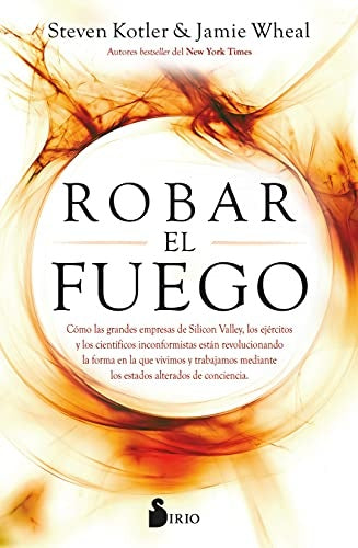 ROBAR EL FUEGO | STEVEN KOTLER