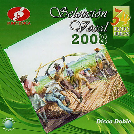 SELECCION VOCAL 2008, FESTIVAL MONO NUÑEZ 34 | ARTISTAS VARIOS