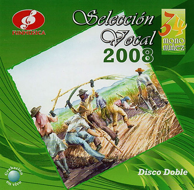 SELECCION VOCAL 2008, FESTIVAL MONO NUÑEZ 34 | ARTISTAS VARIOS