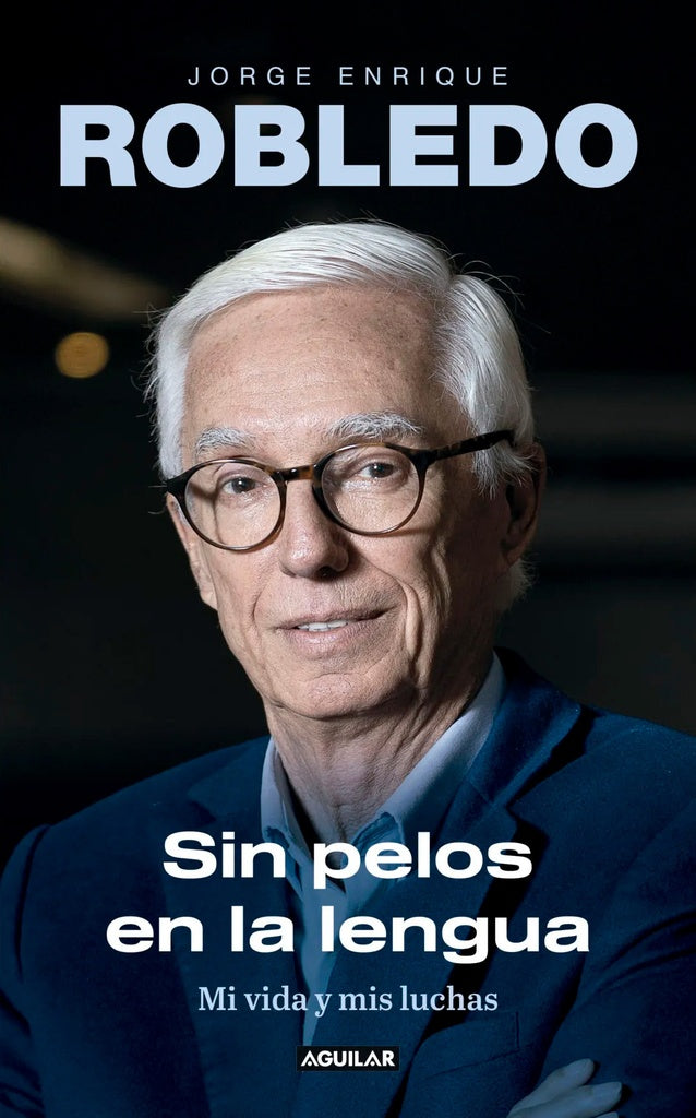 SIN PELOS EN LA LENGUA | JORGE ENRIQUE ROBLEDO