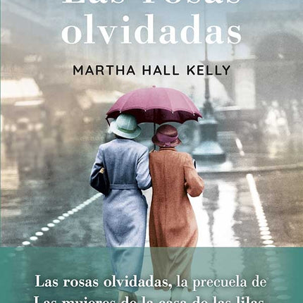 ROSAS OLVIDADAS, LAS | MARTHA HALL KELLY