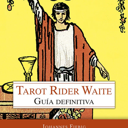 TAROT RIDER WAITE GUIA DEFINITIVA | JOHANNES FIEBIG