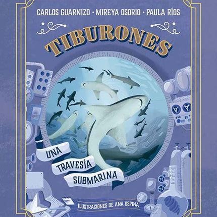 TIBURONES UNA TRAVESIA SUBMARINA | AUTORES VARIOS