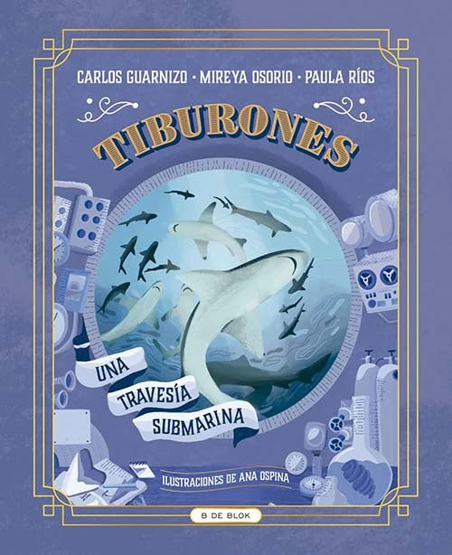TIBURONES UNA TRAVESIA SUBMARINA | AUTORES VARIOS